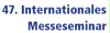 47. Internationales Messeseminar 2015
